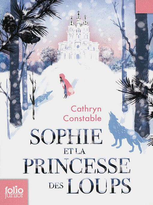 Title details for Sophie et la princesse des loups by Cathryn Constable - Available